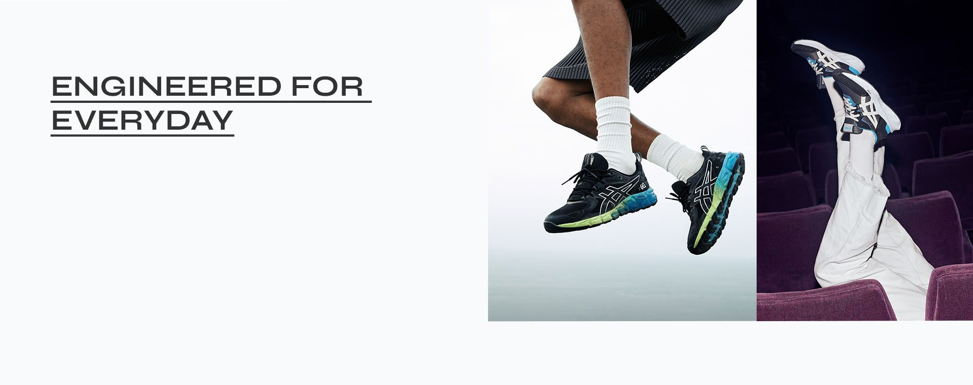 ENGINEERED FOR EVERYDAY