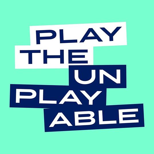 Play the Unplayable 